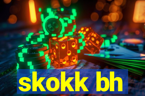 skokk bh